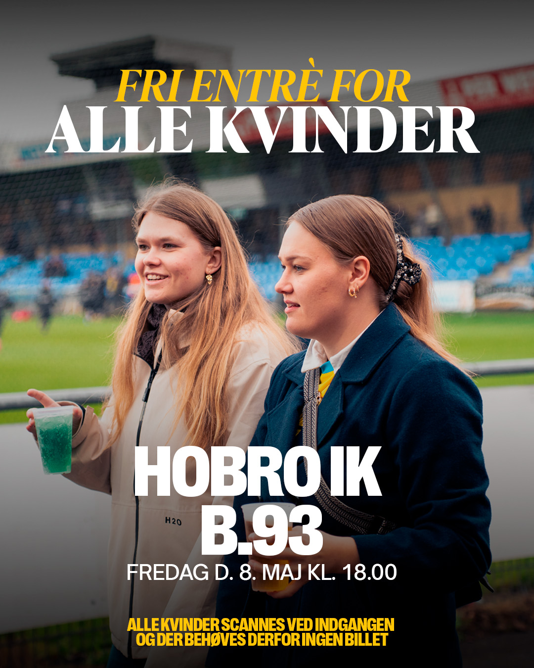 Fri entré for alle kvinder til kampen mod B.93 d. 8. maj